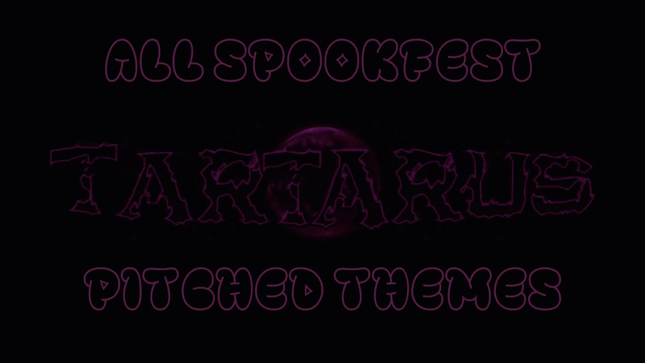 Every Tartarus Theme, but 