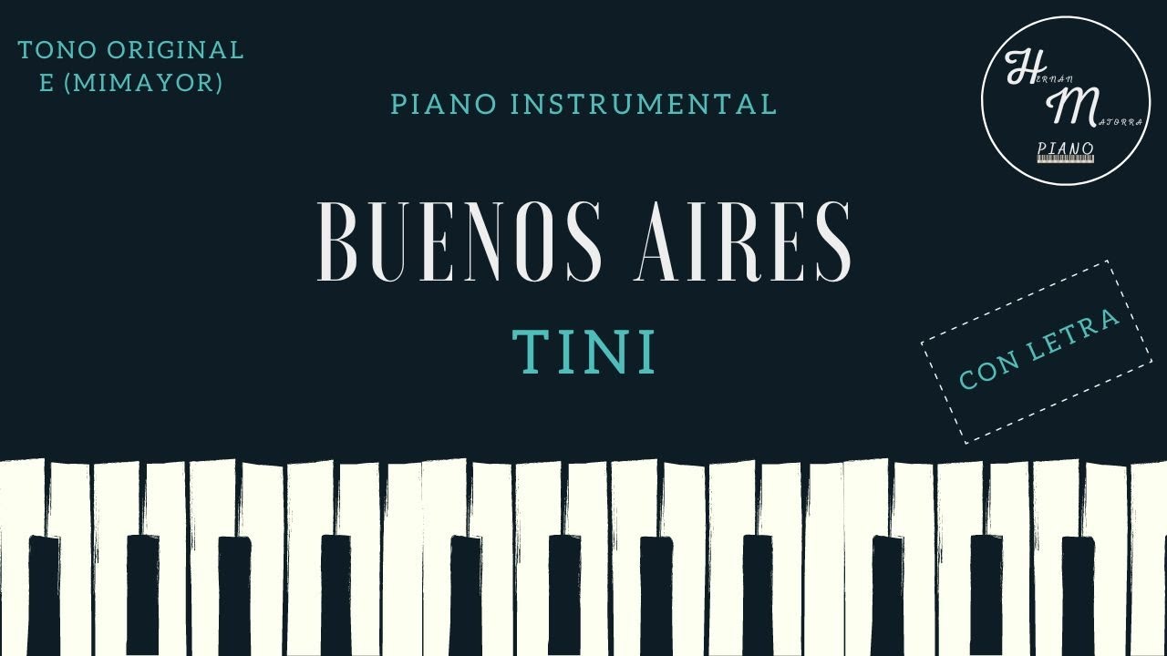 Buenos Aires -TINI - Karaoke Instrumental de Piano - Tono Original E (Mi Mayor)