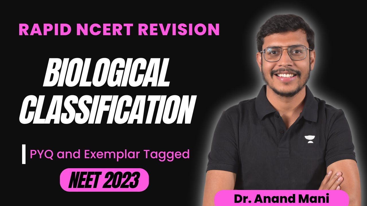 Biological Classification | Rapid NCERT Revision | Biology | NEET 2024 | Dr. Anand Mani