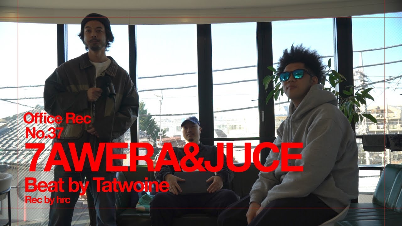 Office Rec Vol.37 /  7AWERA&JUCE (prod.Tatwoine）