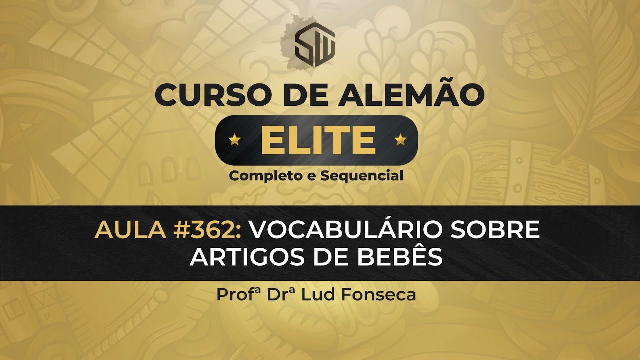 VOCABULÁRIO SOBRE ARTIGOS DE BEBÊS EM ALEMÃO [Curso Elite] [Aula #362]
