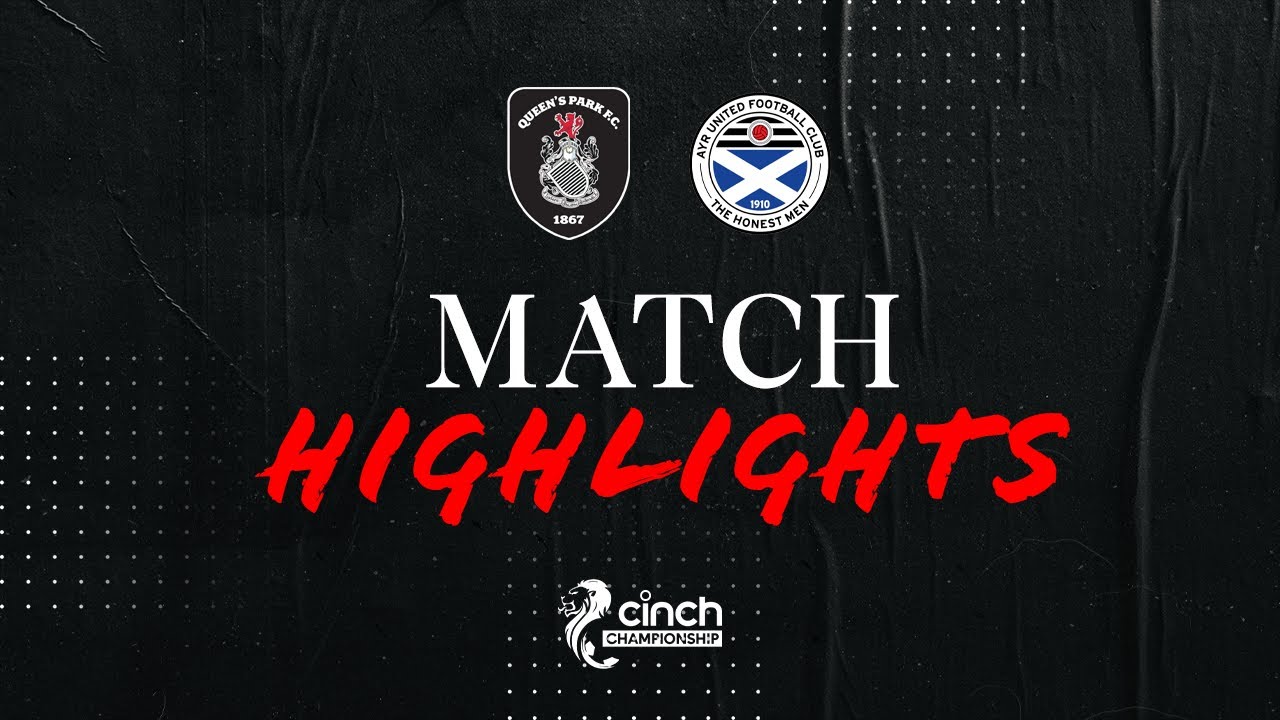Highlights | Queen's Park 2-3 Ayr United | cinch Championship