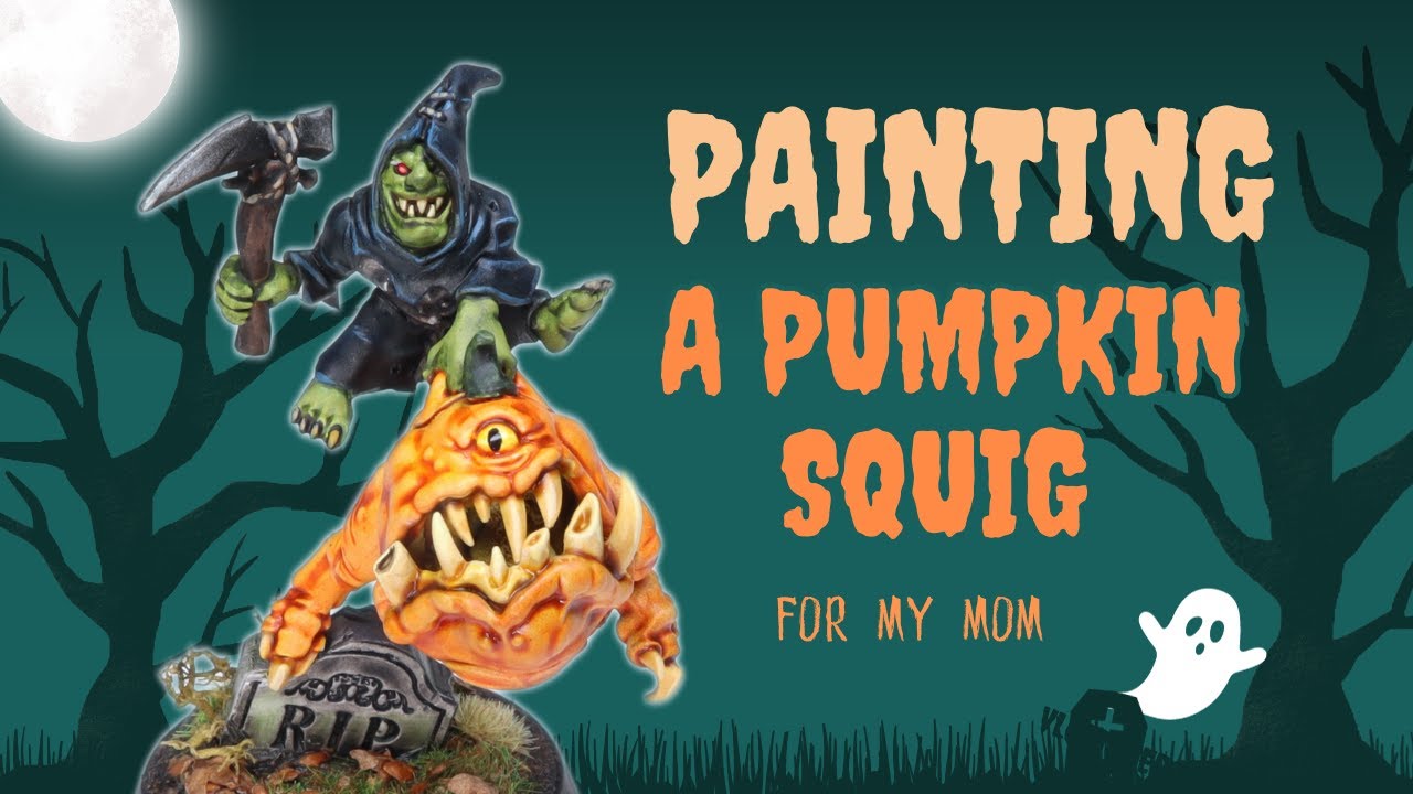 Painting Warhammer: Gloomspite Gitz - The Pumpkin Squig