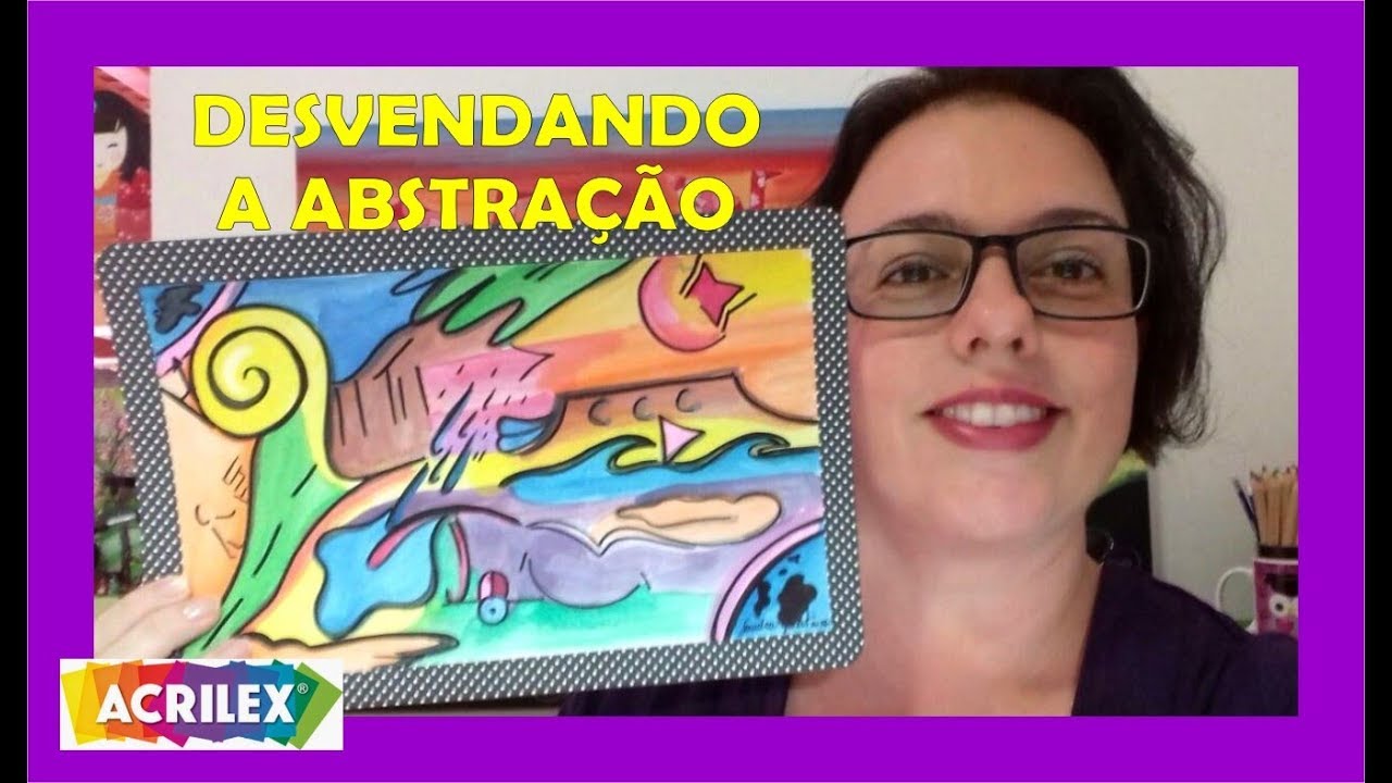 DESVENDANDO A ARTE ABSTRATA - TEORIA E PR&Aacute;TICA - ESPECIAL PARA ARTE EDUCADORES 2 - #CRIA&Ccedil;&Atilde;OEMA&Ccedil;&Atilde;O