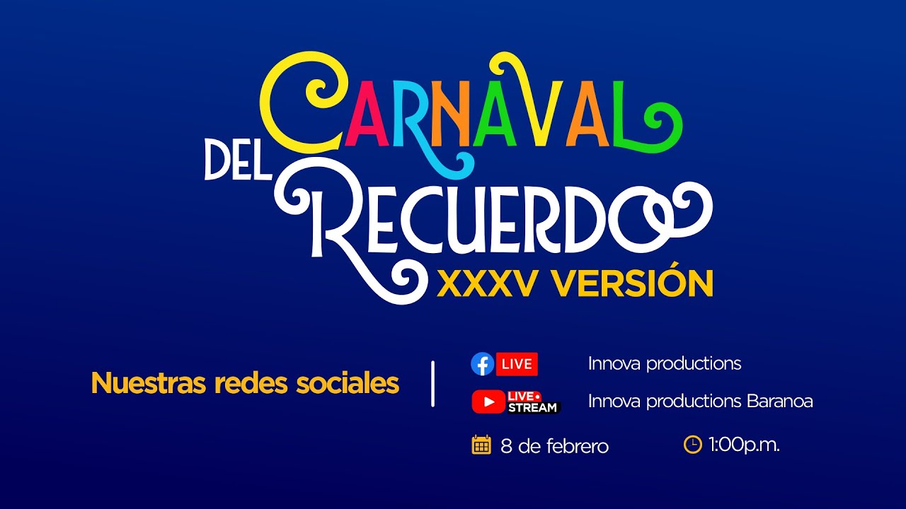 🔴EN DIRECTO  |  XXXV  VERSION DEL CARNAVAL DEL RECUERDO EN BARANOA