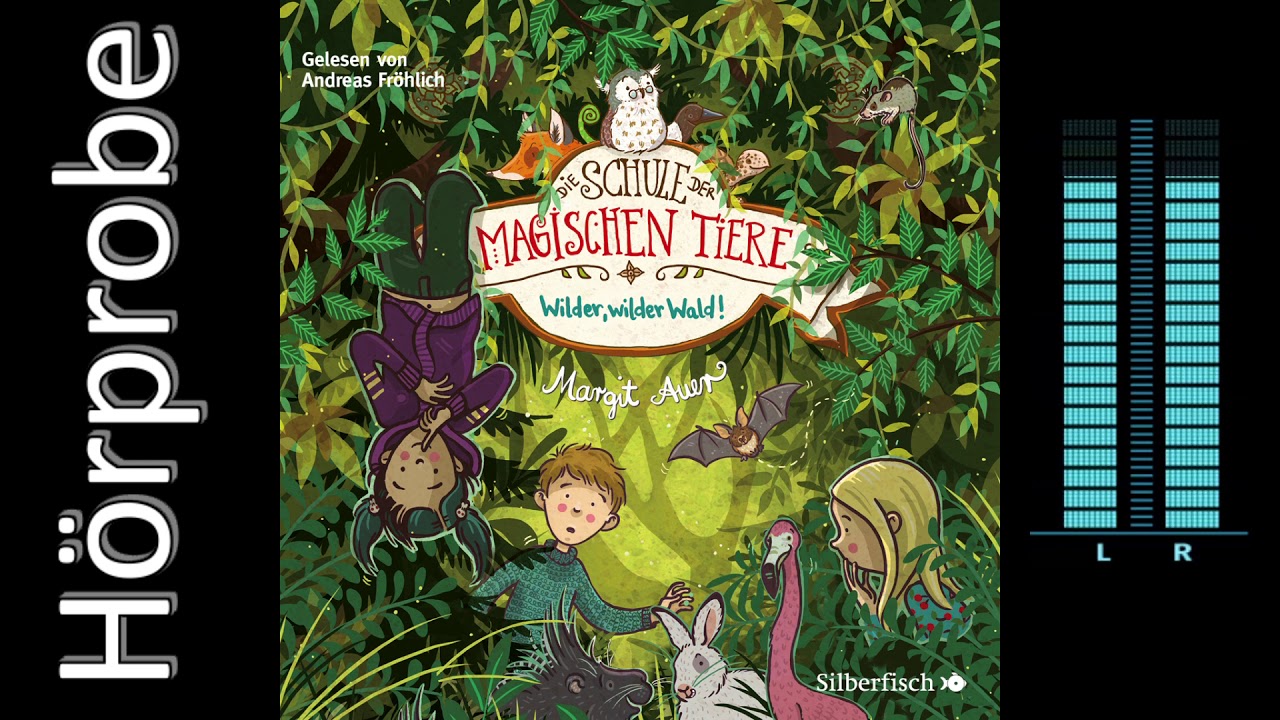 Margit Auer: Die Schule der magischen Tiere, Band 11 - Wilder, wilder Wald! (Hörprobe)