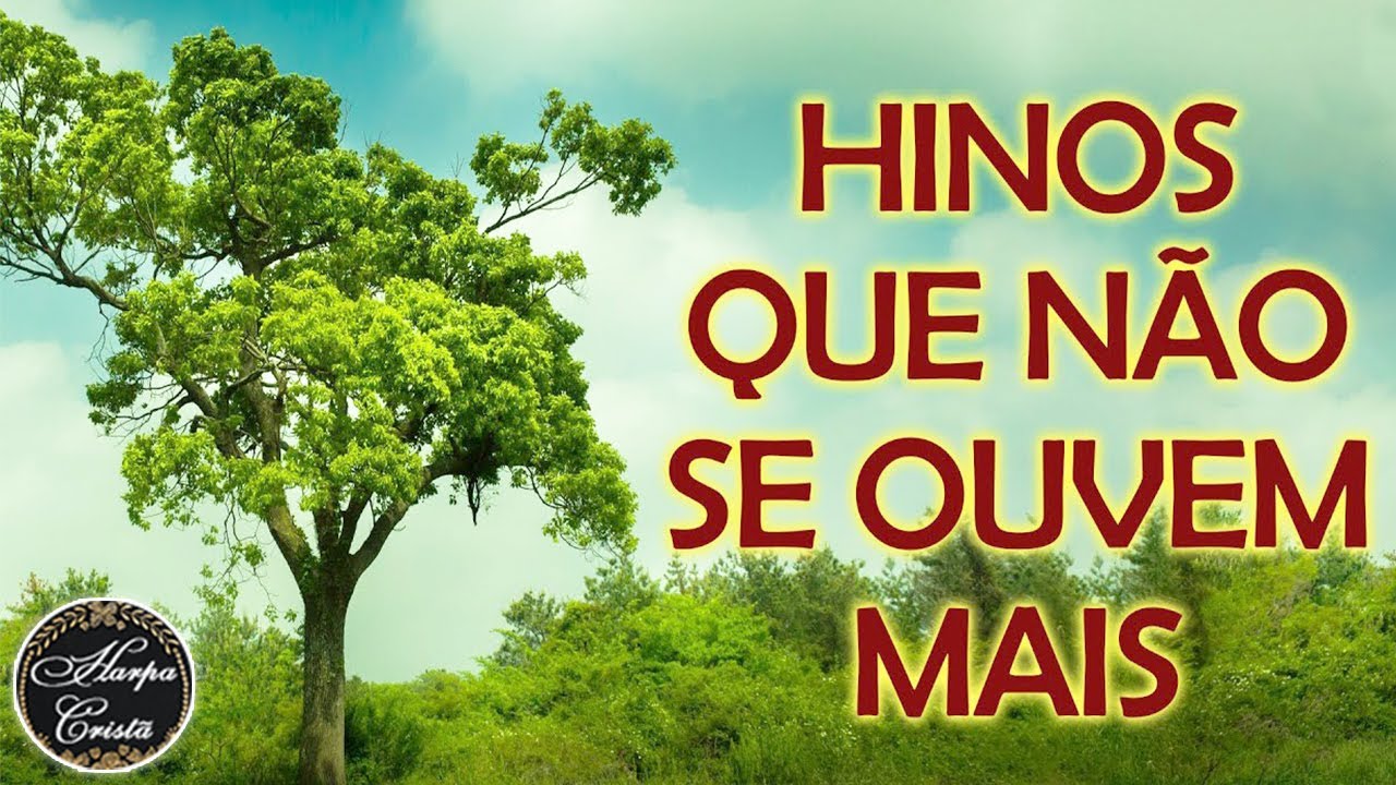 Louvores da Harpa Crist&atilde; - Hinos Antigos Completo Mais Tocados - Harpa Crist&atilde; Completa
