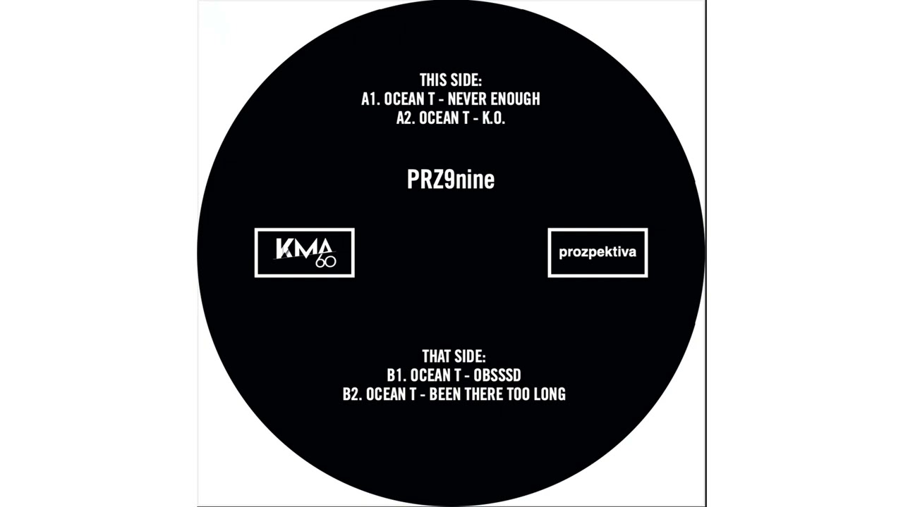 Ocean T - Never Enough [PRZ9NINE]