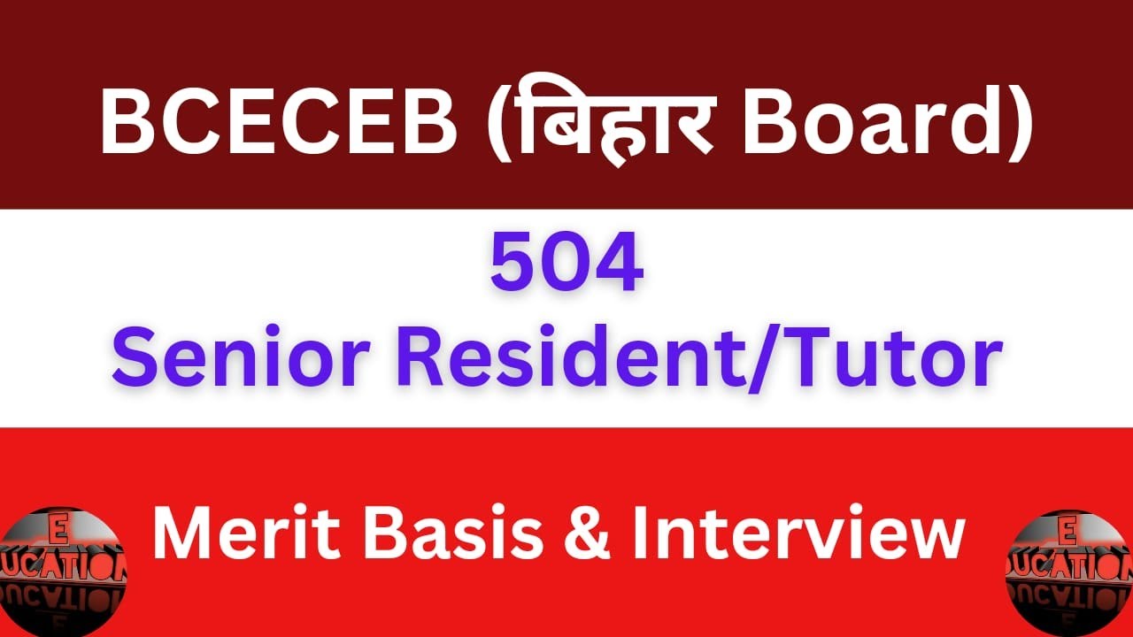 BCECEB Senior Resident & Tutor recruitment 2023 I Senior Resident or tutor Vacancy in Bihar #doctor