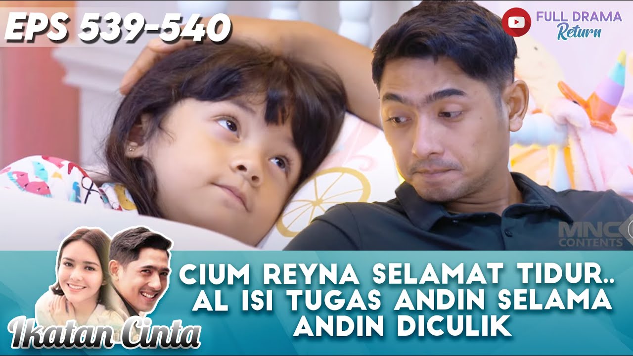CIUM REYNA SELAMAT TIDUR.. AL ISI TUGAS ANDIN SELAMA ANDIN DICULIK - IKATAN CINTA