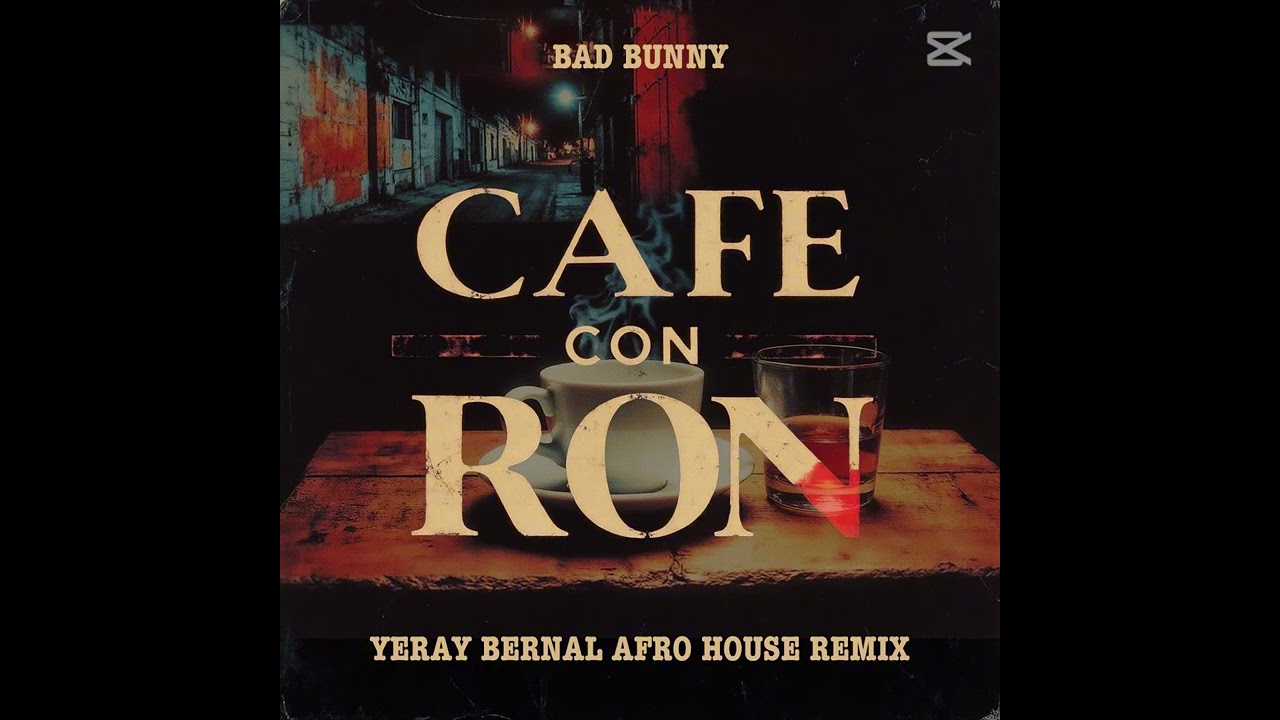 Bad Bunny   CAF&eacute; CON RON Remix Yeray Bernal