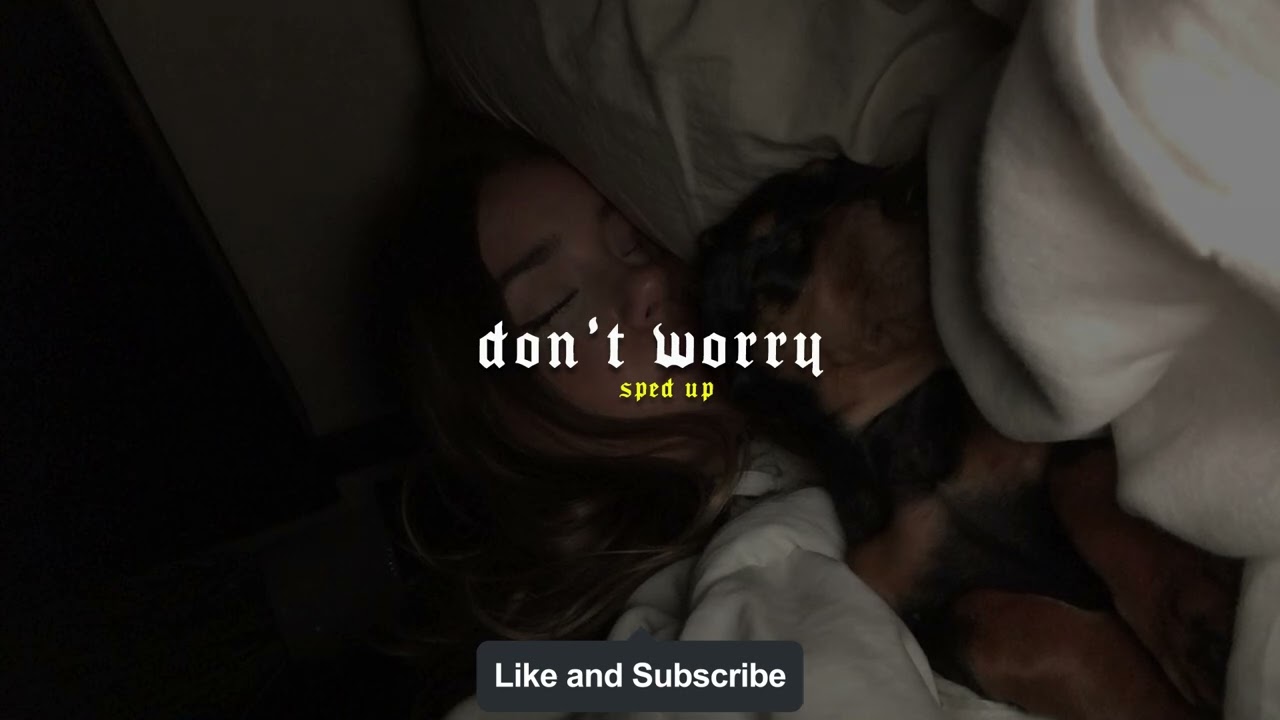 Madcon –Don’t Worry (sped up + reverb)
