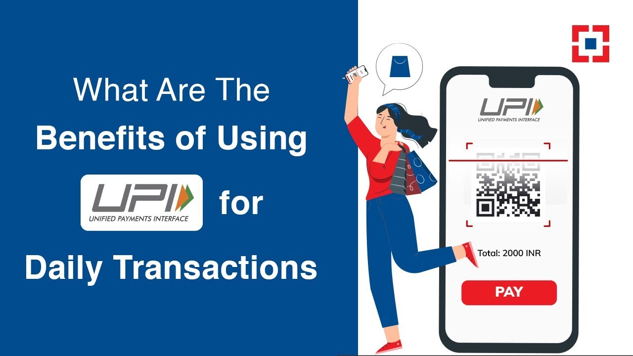 What Are The Benefits of Using UPI for Daily Transactions | HDFC Bank