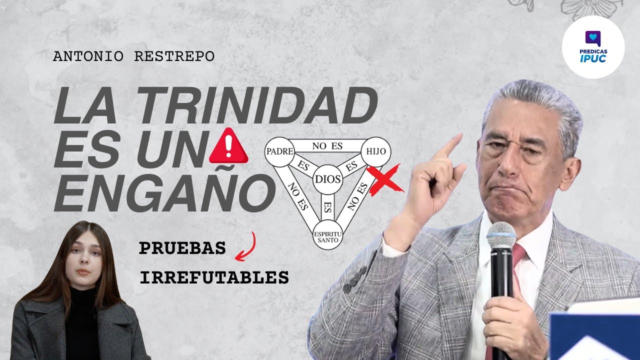 ULTIMAS PRUEBAS IRREFUTABLES EN CONTRA DE LA TRINIDAD | PR. RESTREPO
