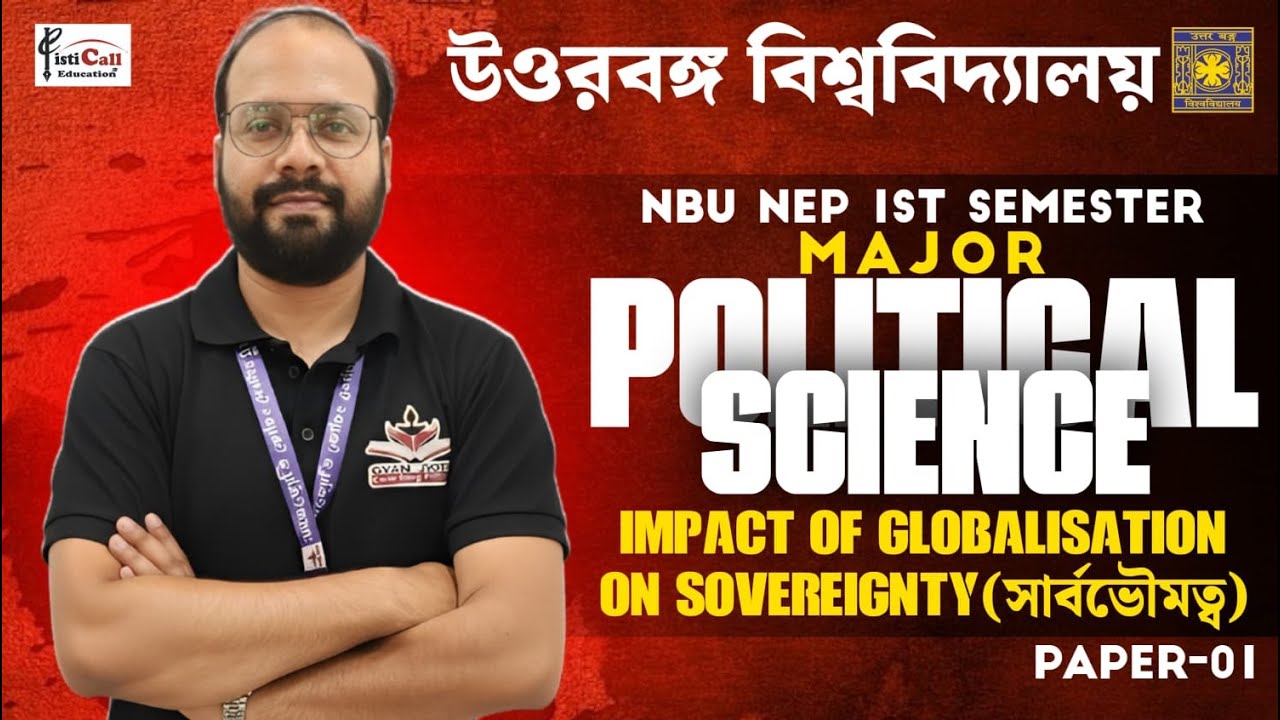 NEP 1st Semester Major-1 Political Science 2025-26 |mpact of globalisation on sovereignty| #NBU