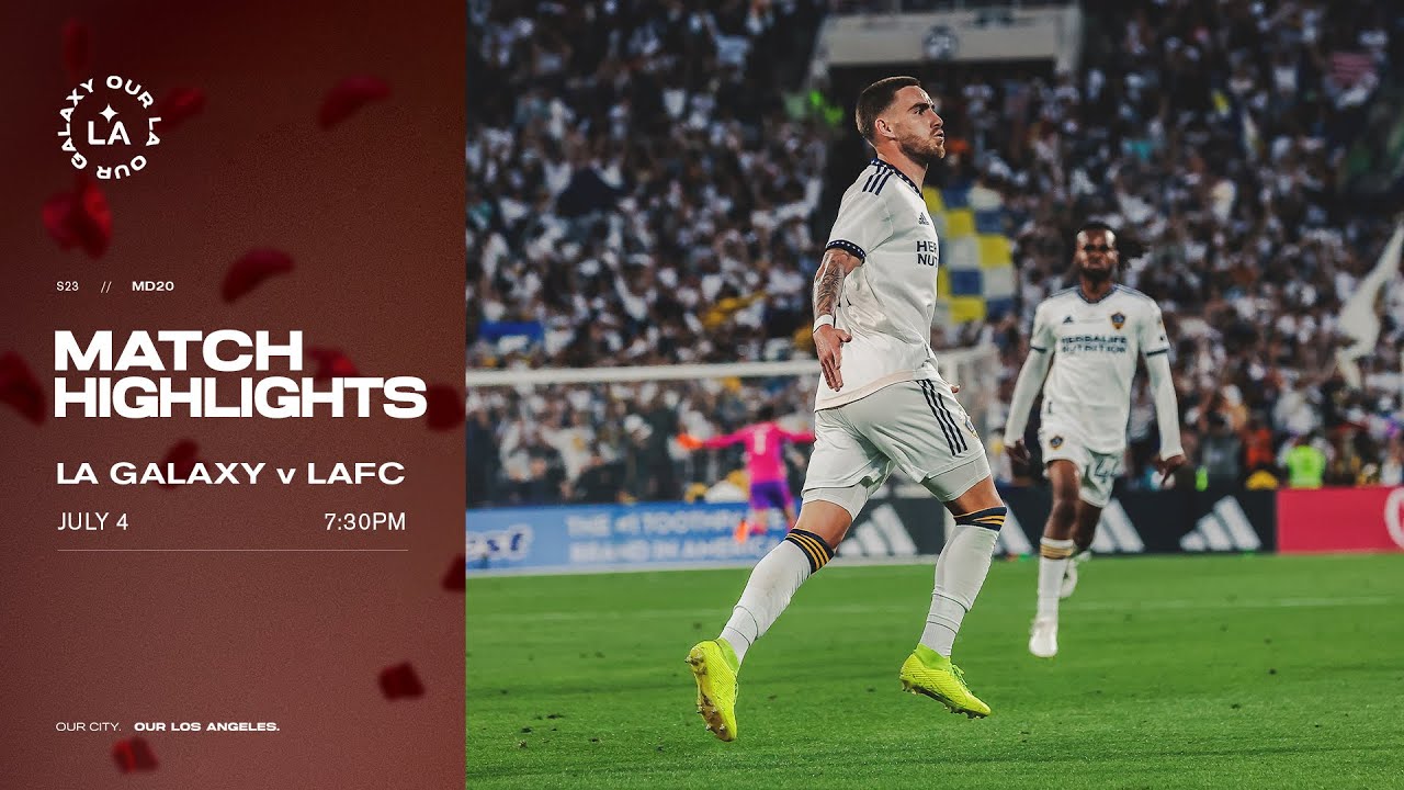 HIGHLIGHTS: LA Galaxy vs. LAFC | July 4, 2023