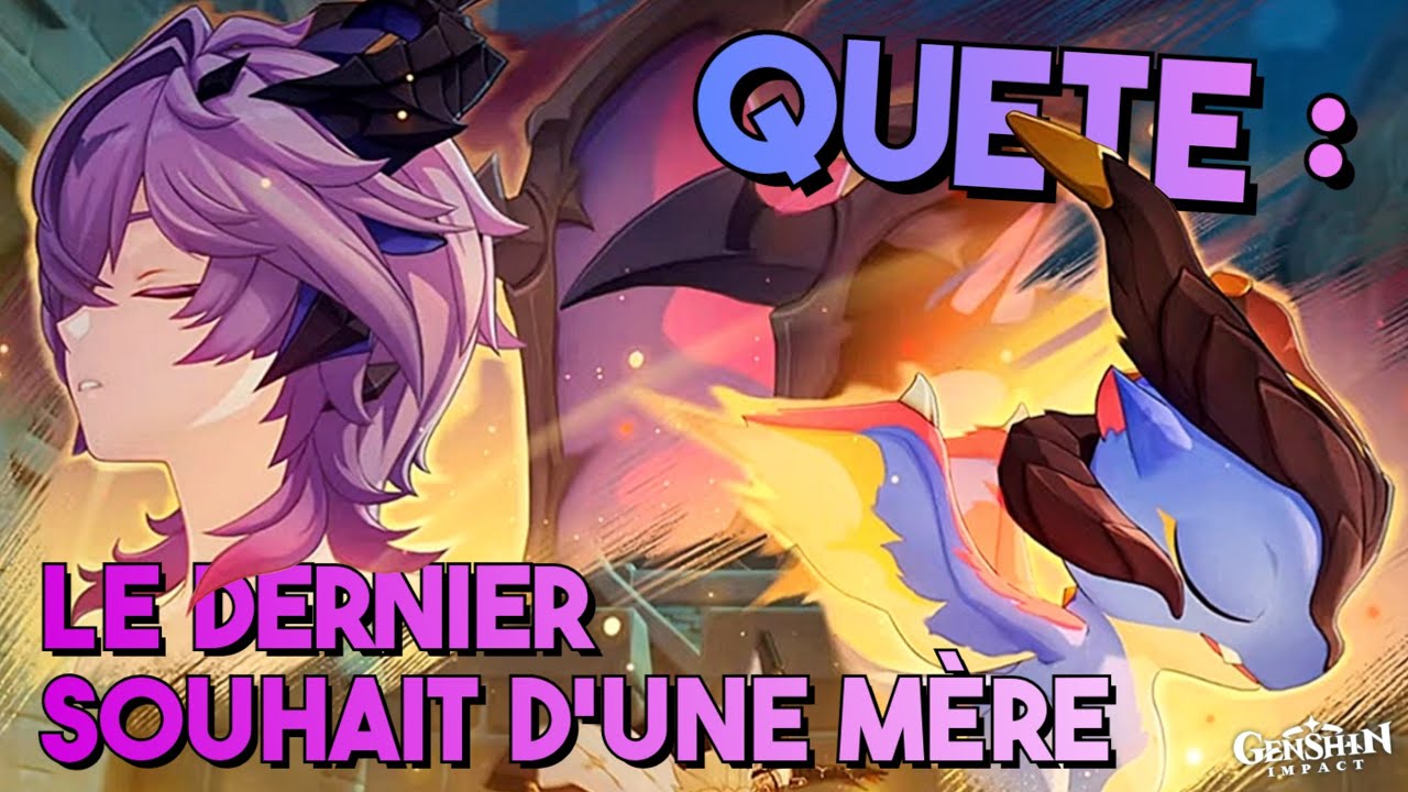 Quête : Le dernier souhait d'une mère [GENSHIN IMPACT] (non commenté)