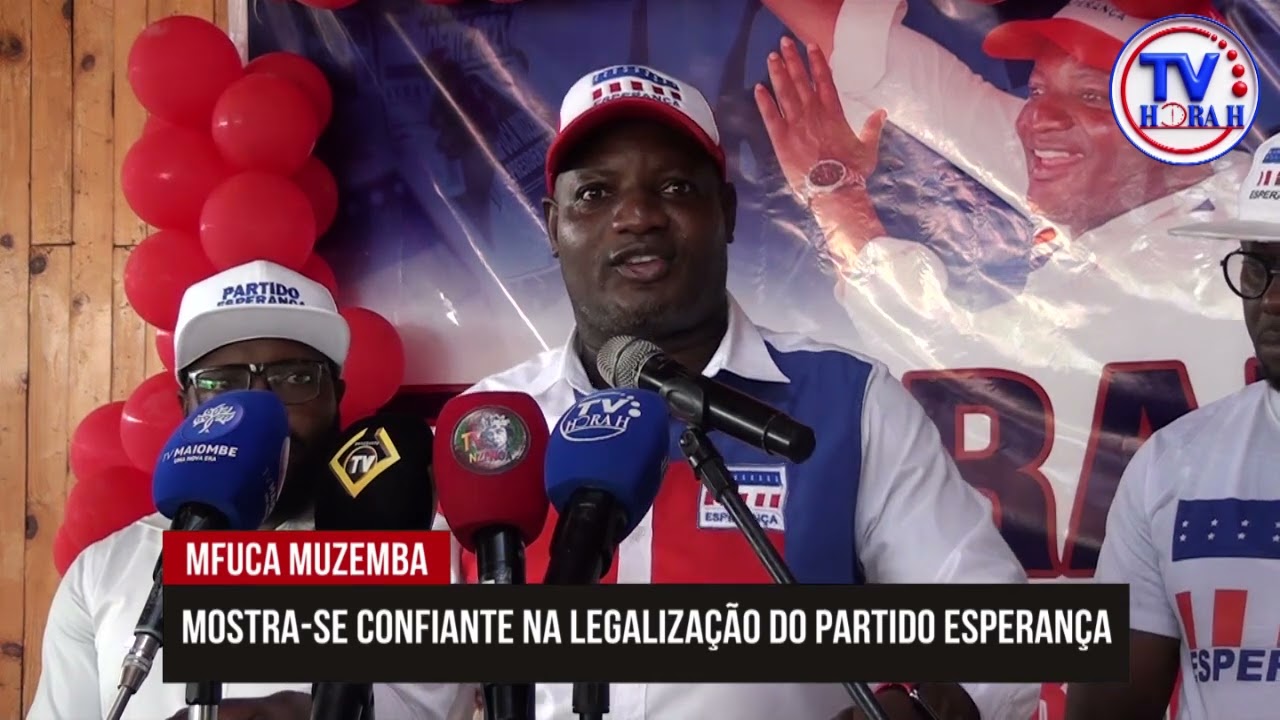 TVHORAH : MFUCA MUZEMBA MOSTRA-SE CONFIANTE NA LEGALIZAÇÃO DO PARTIDO ESPERANÇA