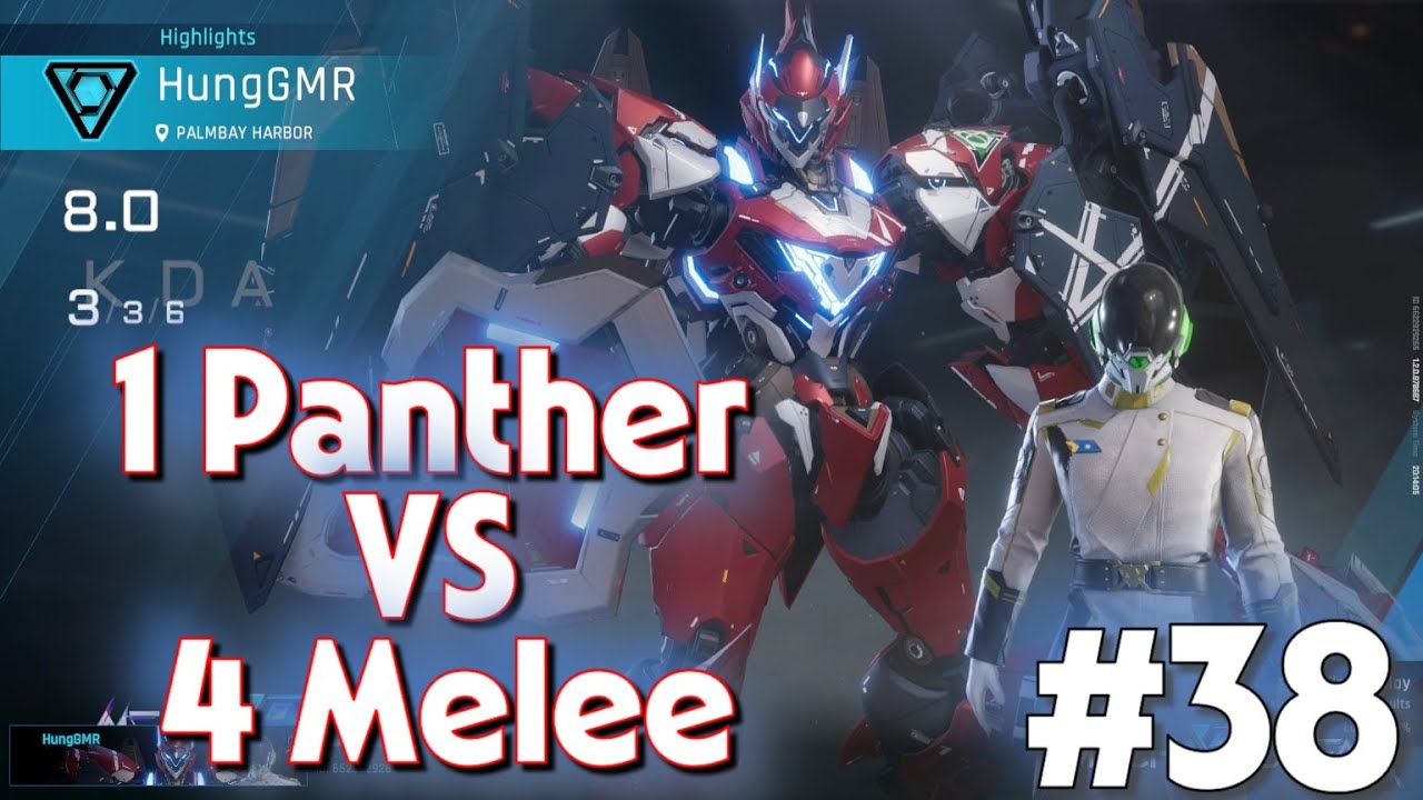 Mecha Break | Panther Rank Kim Cương  #38 | Panther Ăn Hành Ngập Mồm Khi Team Bạn Pick 4 Melee