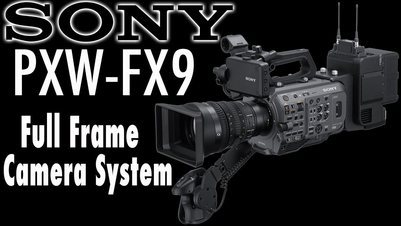 SONY FX9 Full Frame Camera and 16-35mm T3.1 Lens with Tom Cubby