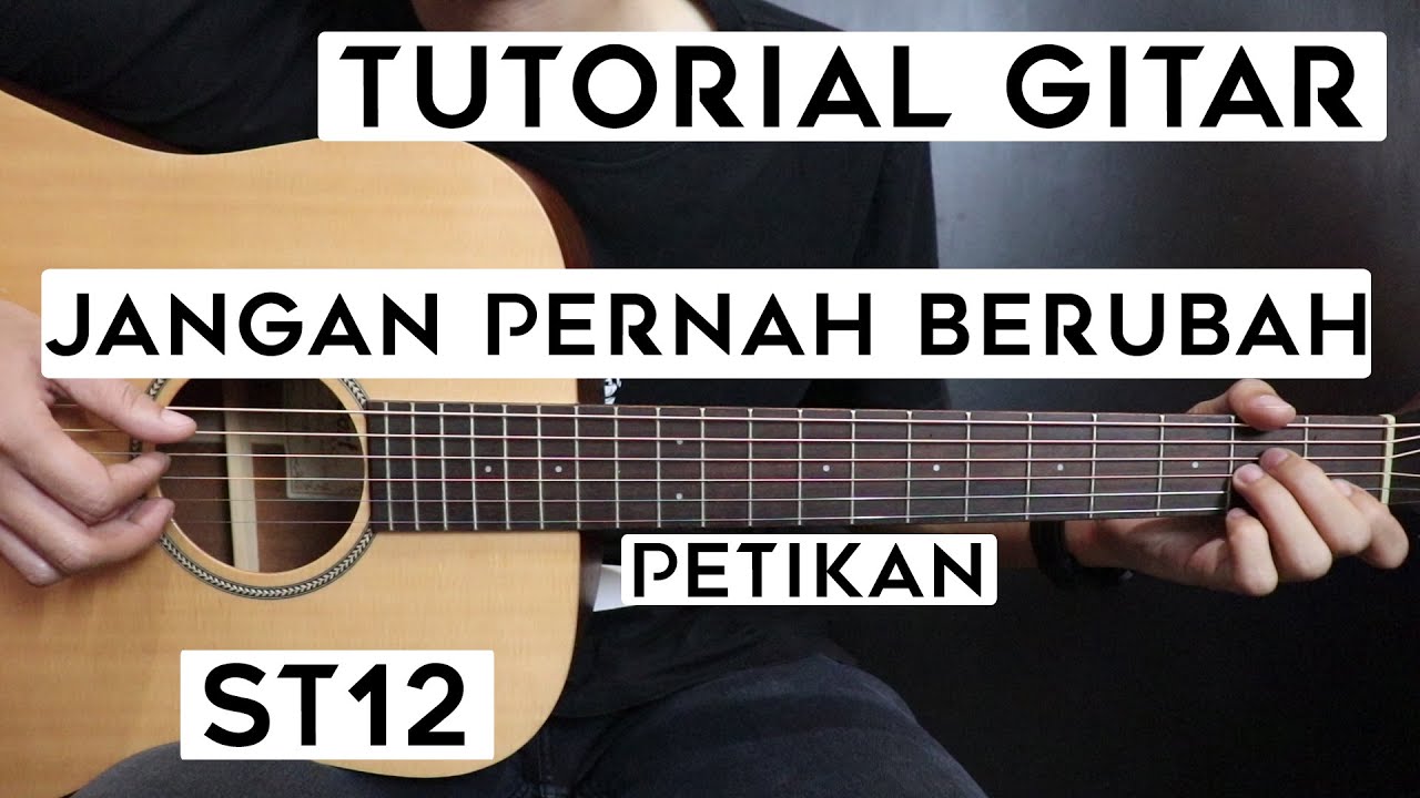 (Tutorial Gitar ST12) - Jangan Pernah Berubah | Lengkap Dan Mudah