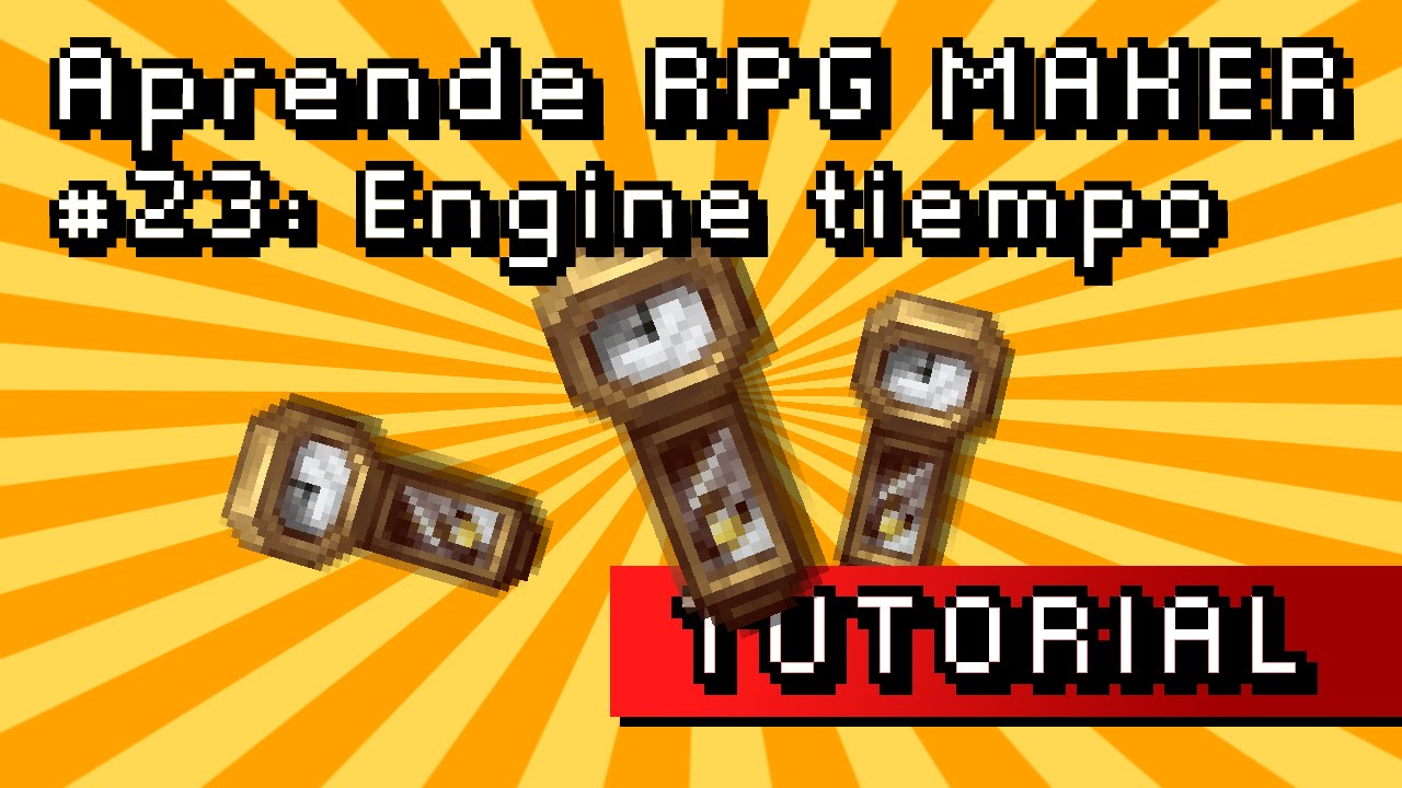 Aprende RPG MAKER #23: Engine Tiempo