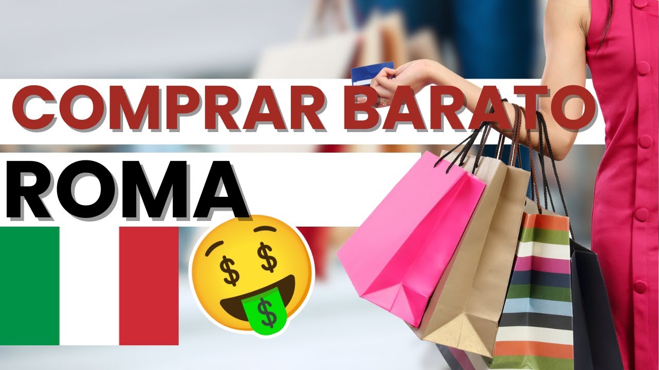&iquest;Qu&eacute; comprar en Roma barato?