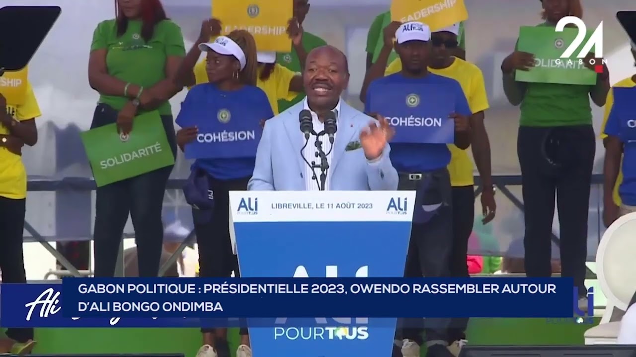 GABON POLITIQUE   PR&Eacute;SIDENTIELLE 2023, OWENDO RASSEMBLER AUTOUR  D&rsquo;ALI BONGO ONDIMBA