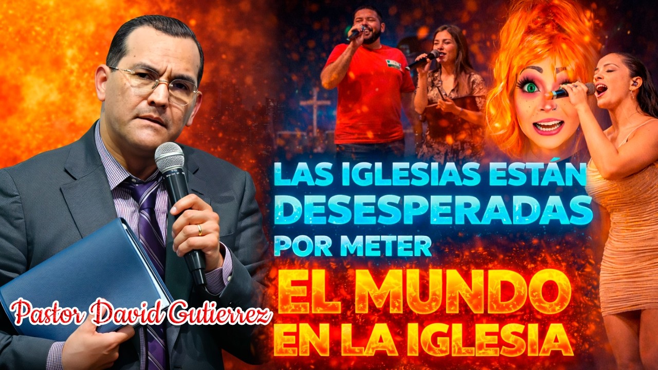 Cuando el mundo entra a las Iglesias ( Deja que Dios te hable) - Pastor David Gutierrez