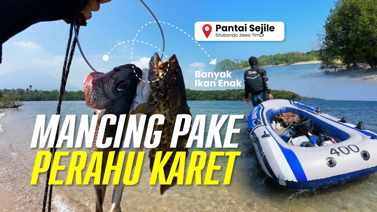 KEINDAHAN PANTAI SEJILE SITUBONDO: MANCING CASTING PAKAI PERAHU KARET