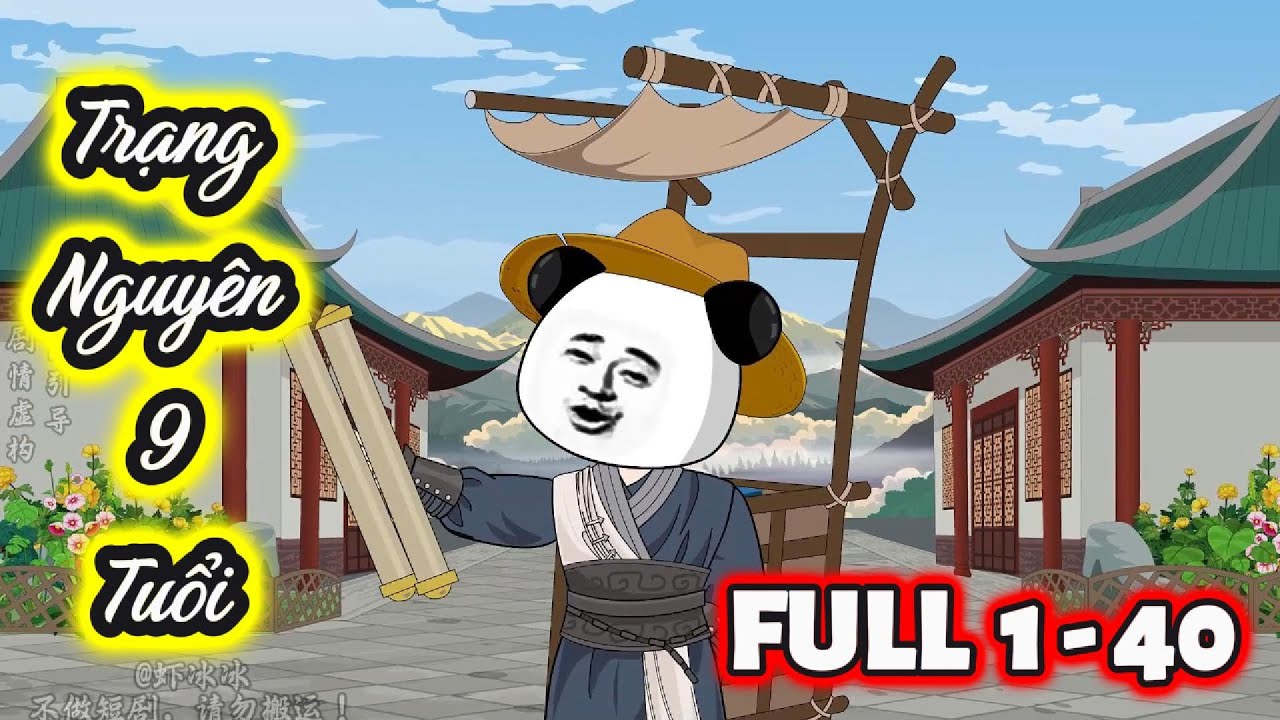 [FULL 1 - 40] - Trạng Nguy&ecirc;n 9 Tuổi | S-media