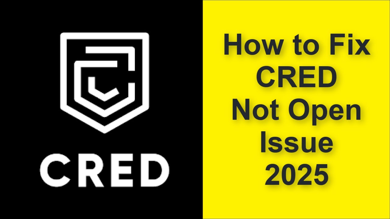 How to Fix CRED App Not Open Problem 2025