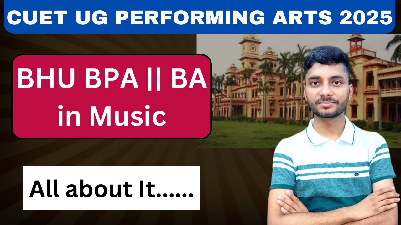 All about BHU BPA Music | CUET PERFORMING ARTS |BA In Music from Banaras Hindu University #cuetmusic