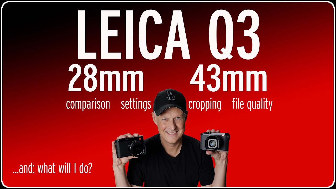 Leica Q3 43 vs 28 - Comparison&hellip; and does cropping make sense?