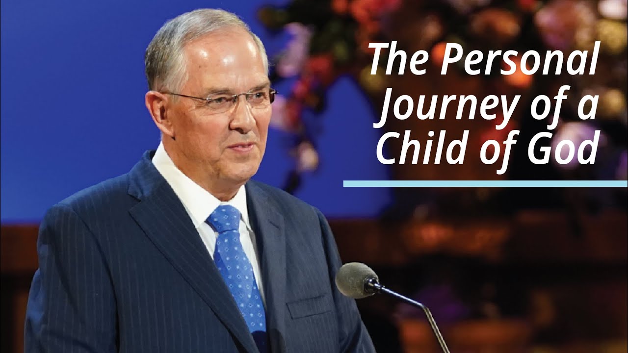 The Personal Journey of a Child of God | Neil L. Andersen | April 2021