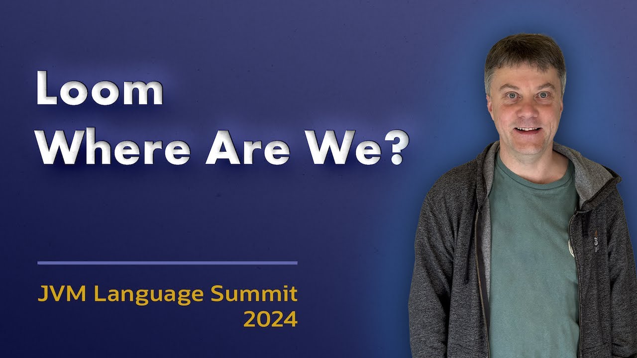 Loom - Where Are We? #JVMLS