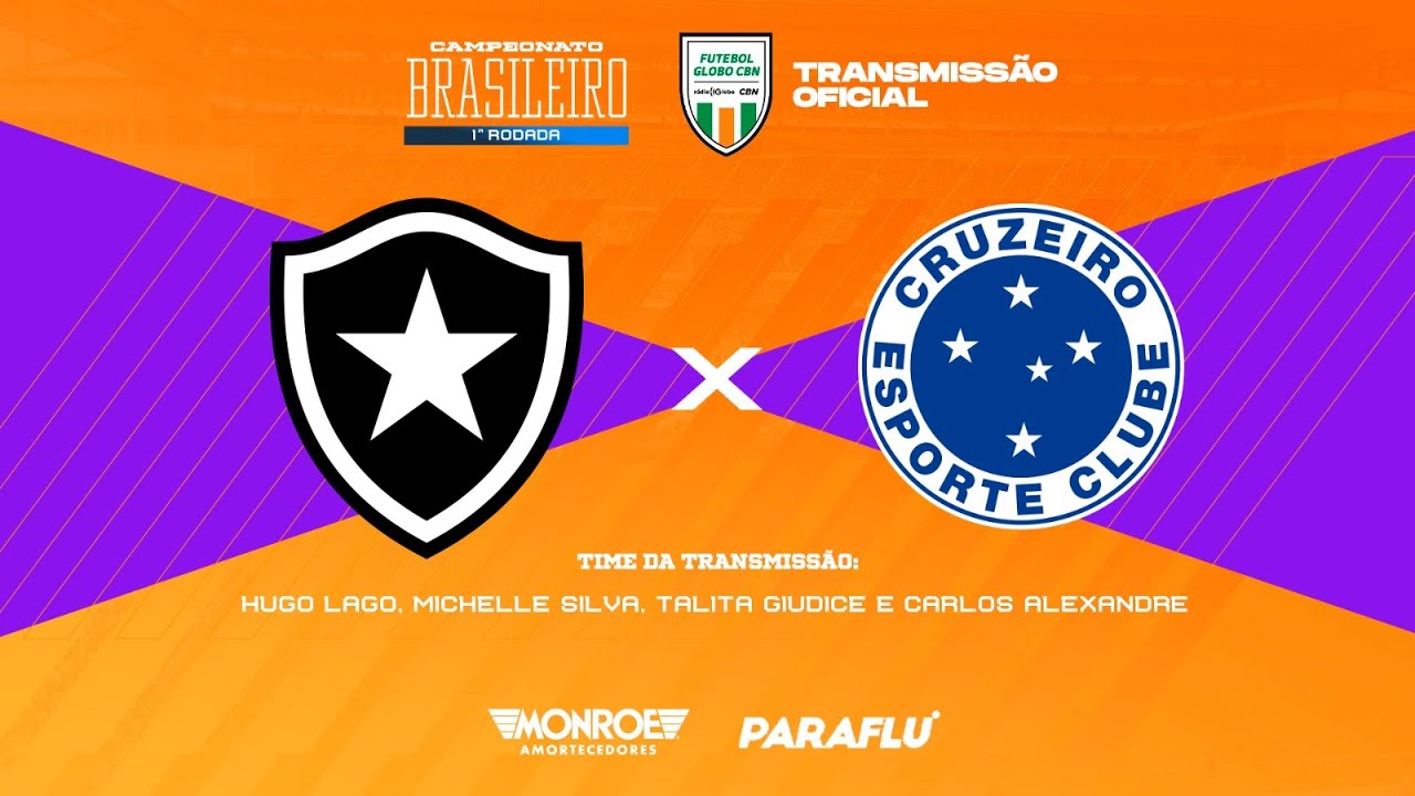 BOTAFOGO X CRUZEIRO - AO VIVO - BRASILEIRÃO - Narração: Hugo Lago - Futebol Globo CBN
