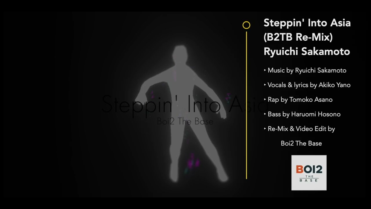 Steppin' Into Asia (B2TB Re-Mix)/ 坂本龍一 【Boi2 The Base】