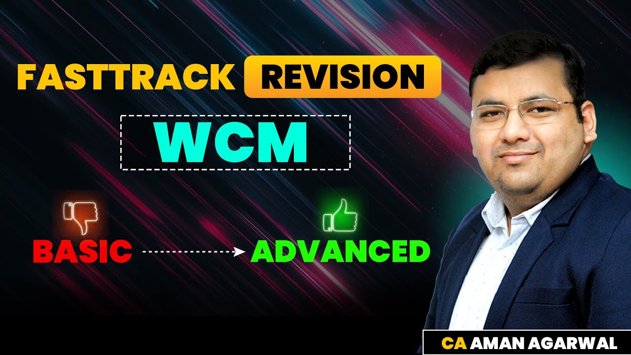 Working Capital management Management | Chapter-7 | Basic to Advance | Fasttrack Rev by CA Aman sir🔥