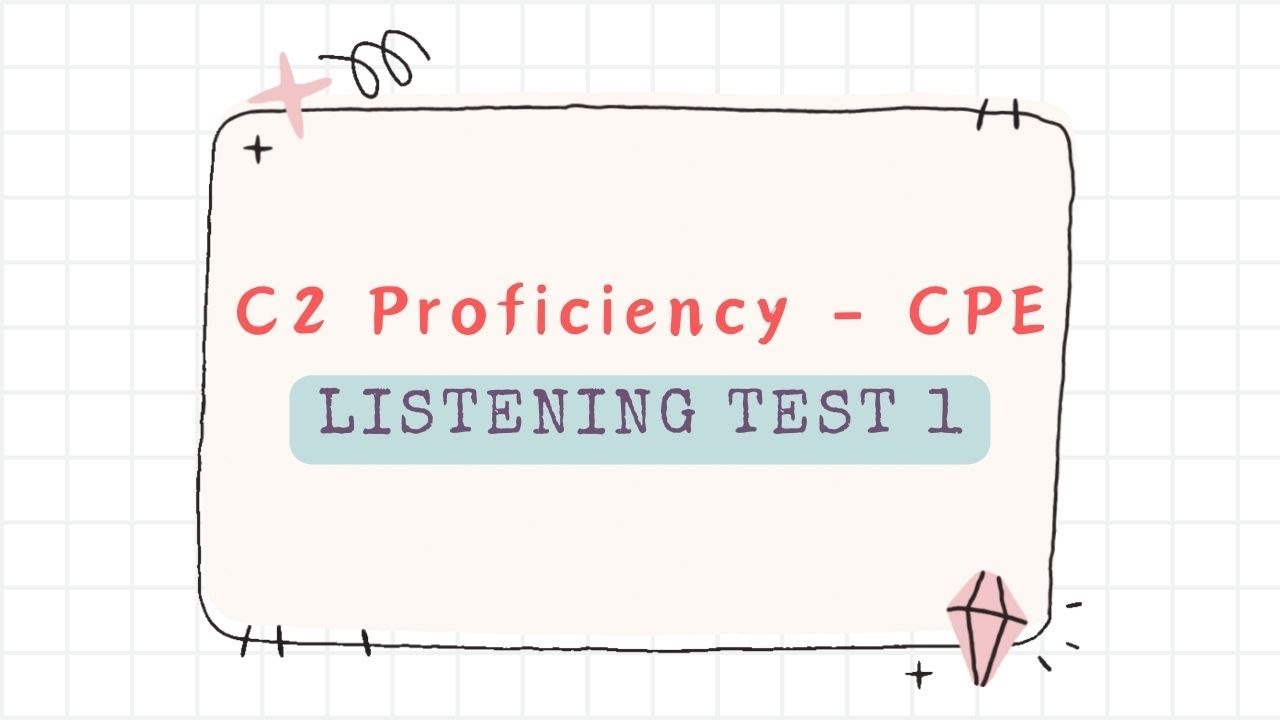 Уровень владения языком C2, тест CPE по аудированию, часть 1.