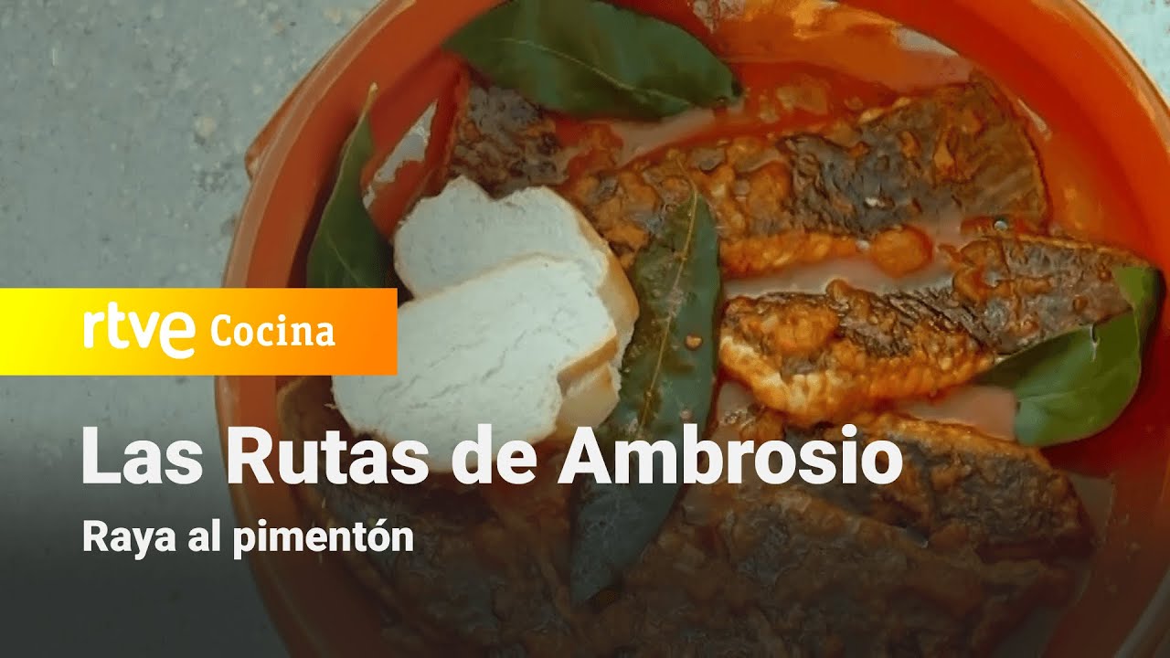 Raya al pimentón  - Las rutas de Ambrosio | RTVE Cocina