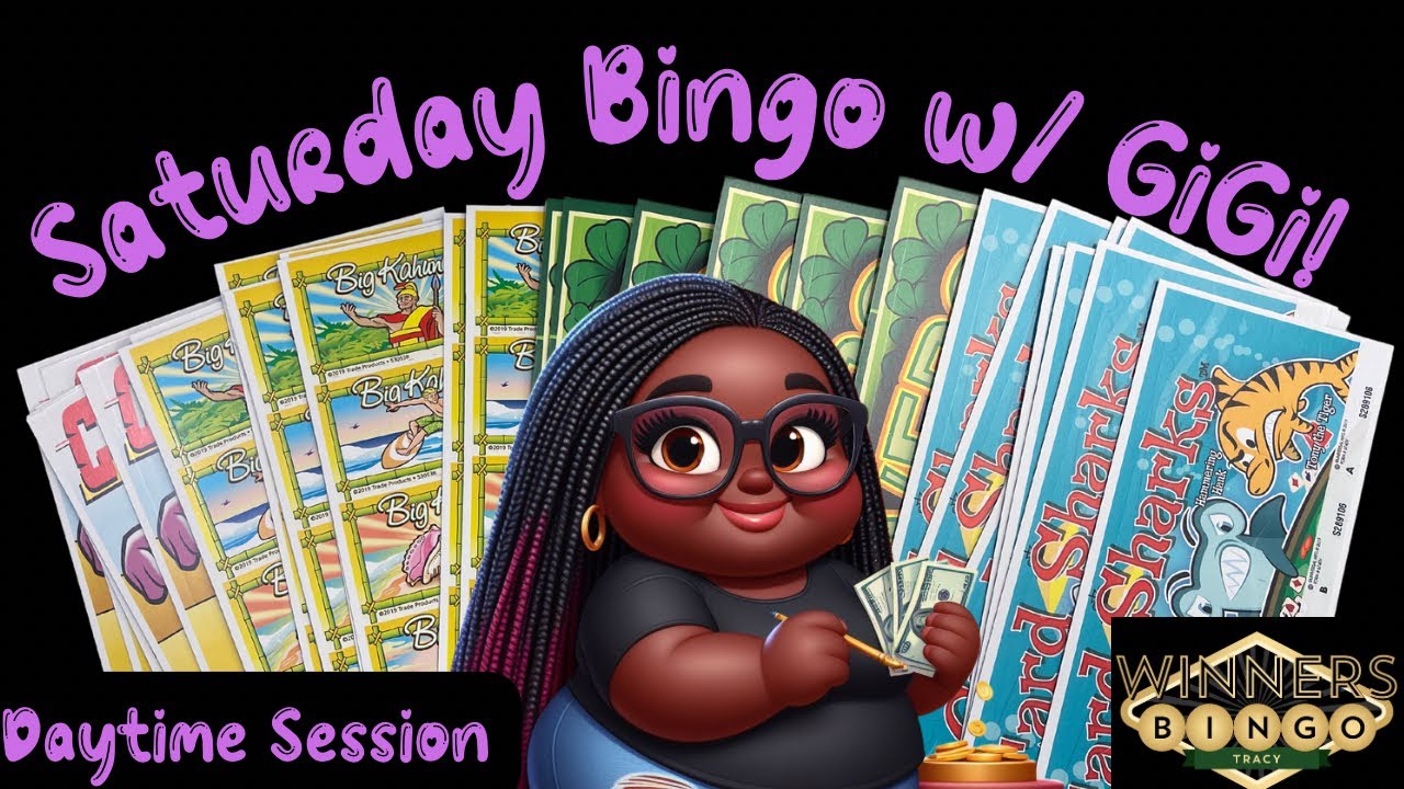 Saturday California Bingo w/ GiGi! Daytime at Tracy!