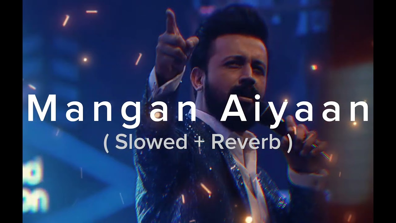 Mangan Aiyaan | Atif Aslam | VELO | New Song 2023