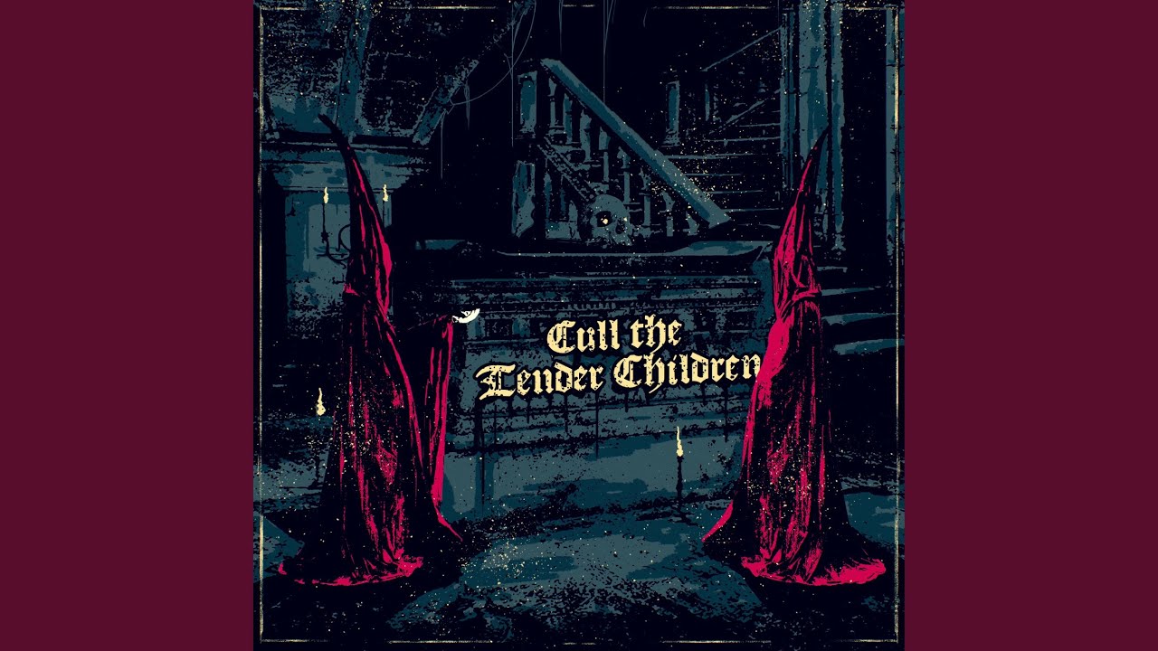 Cull the Tender Children