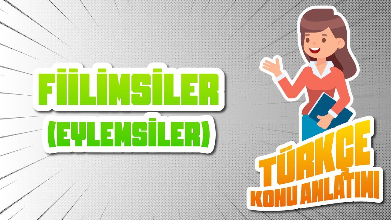 Fiilimsiler (Eylemsiler) Konu Anlatımı