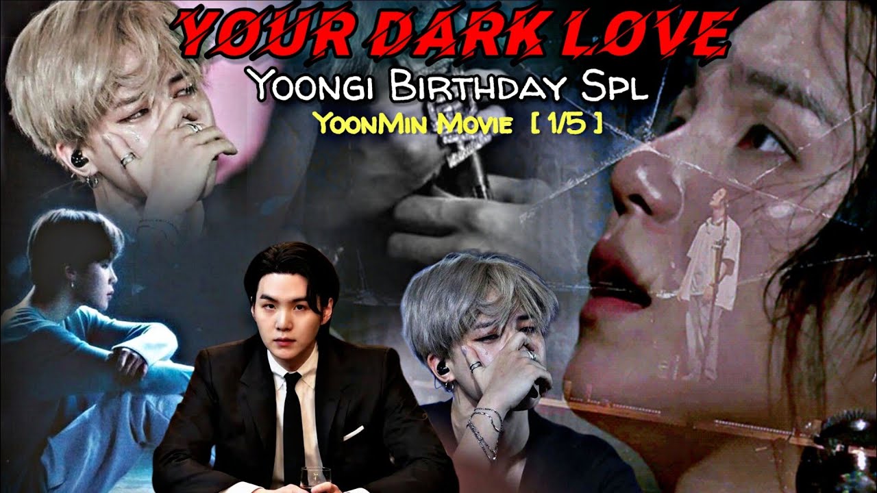 ❤️&zwj;🔥 𝐘𝐨𝐮𝐫 𝐃𝐚𝐫𝐤 𝐋𝐨𝐯𝐞 ❤️&zwj;🔥 || ~ YoonMin Twoshot ~ [ 1/2 ] ~ || Yoongi Birthday Special 🥳 || #yoonmin