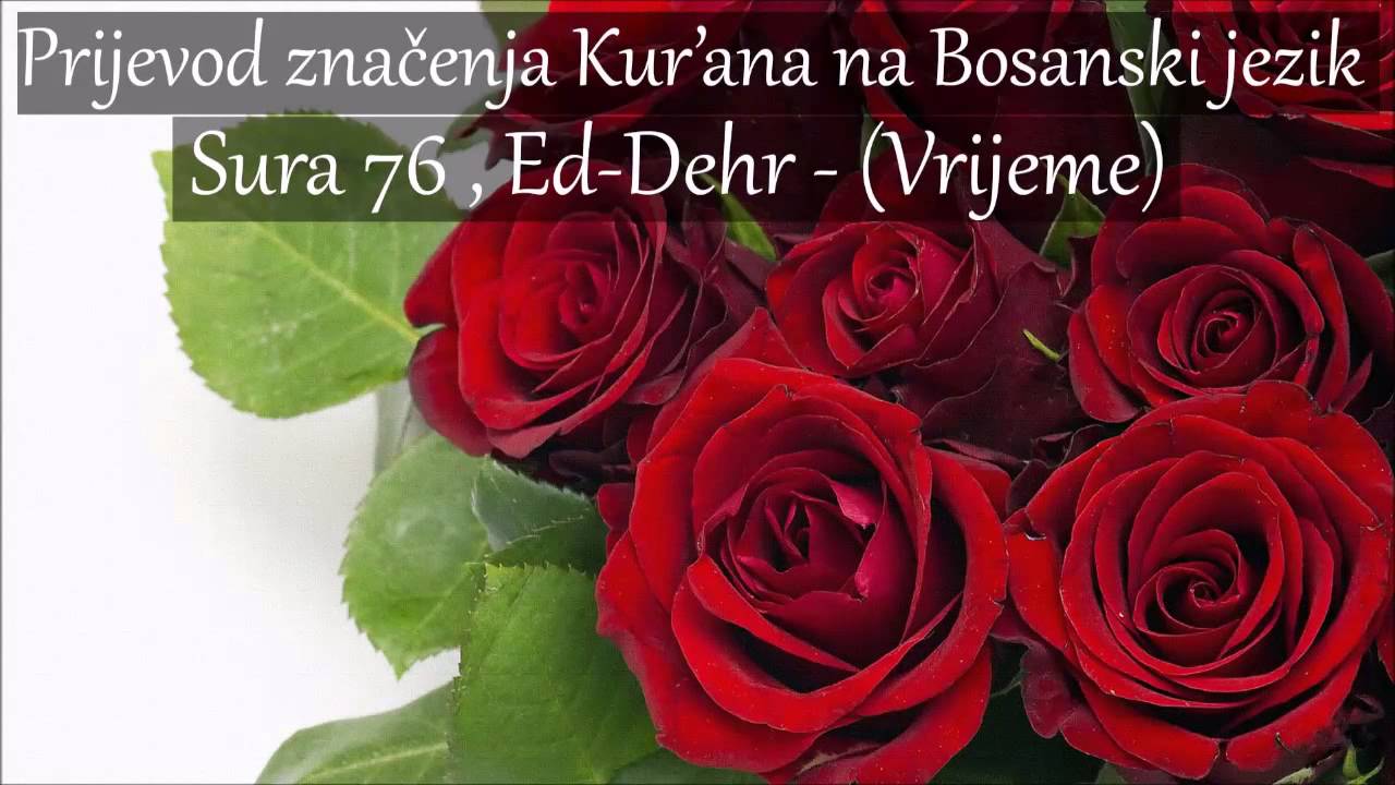 Sura 76 , Ed-Dehr /El-Insan/ - (Vrijeme) Prijevod na Bosanski [HD]