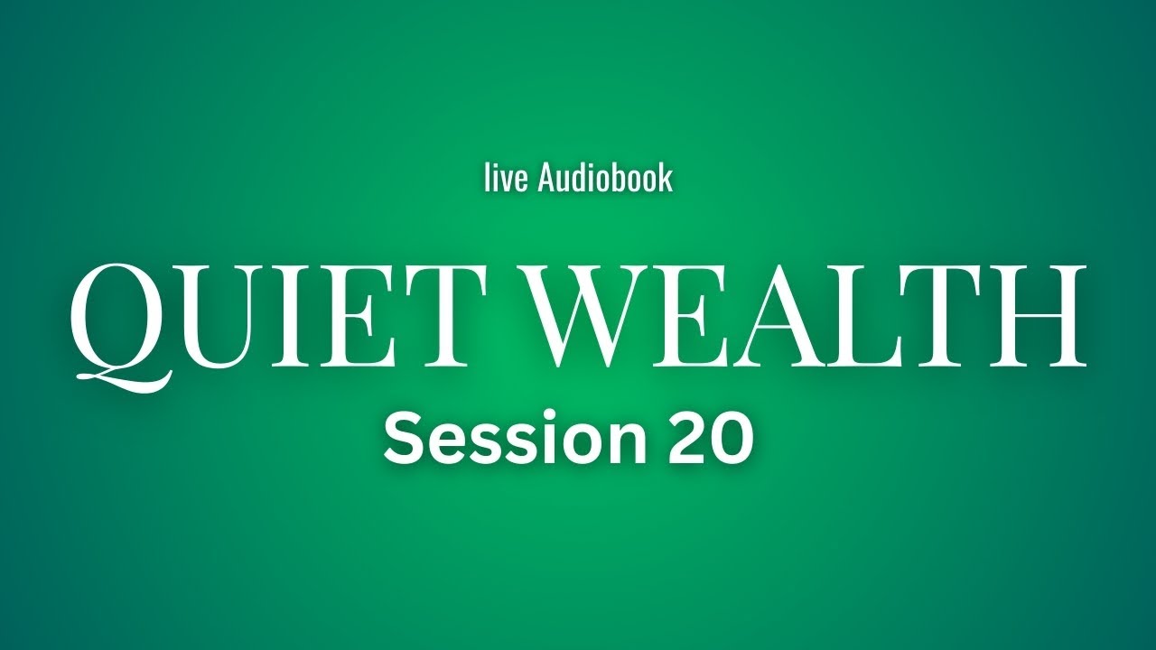 QUIET WEALTH — Why Silent People Build Real Financial Freedom | LIVE AUDIOBOOK (Session 20)
