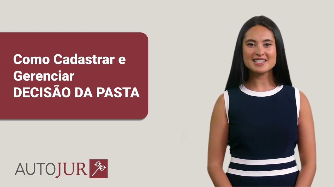 AUTOJUR: Como Cadastrar e Gerenciar Decis&atilde;o da Pasta
