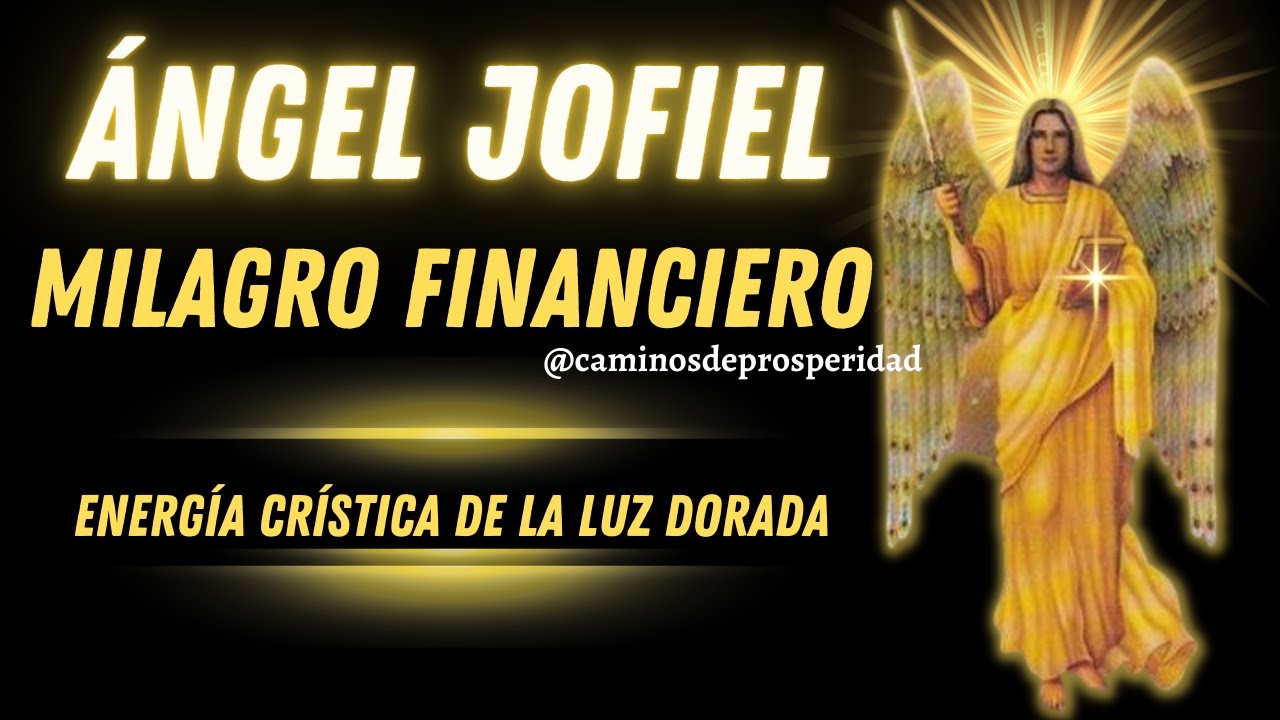 INVOCACIÓN AL ÁNGEL JOFIEL PARA ABRE CAMINOS, MILAGRO FINANCIERO Y AYUDA DIVINA  #angel #archangels